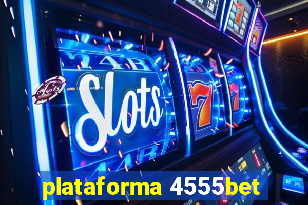 plataforma 4555bet